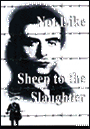 Not Like Sheep to the Slaughter